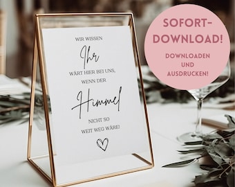 Digitale Vorlage zum Gedenken bei der Hochzeit -Gedenktafel zur Hochzeit-Wir wissen ihr wärt bei uns, wenn der Himmel nicht so weit weg wäre