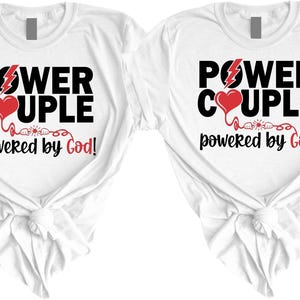 Power Couple Powered by God Shirt, Valentines Day Shirt,His and Her T-Shirt,Anniversary Shirt,Matching Couple Outfit,Couple Shirt,Love Shirt