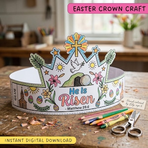 May include: A white paper Easter crown craft with a cross, dove, and the words "He Is Risen." The crown is decorated with flowers, eggs, and suns. The text "Easter Crown Craft" and "Instant Digital Download" are also visible.