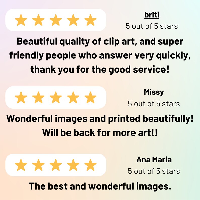 May include: Five-star reviews for a digital art shop. The reviews highlight the high quality of the clip art, the friendly customer service, and the beautiful printed images. The text includes the names of the reviewers: briti, Missy, and Ana Maria.