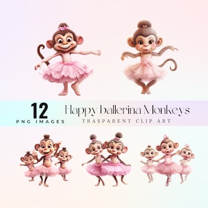May include: A collection of 12 PNG images featuring cartoon monkeys dressed as ballerinas. The monkeys are depicted in various poses, wearing pink tutus and ballet slippers. The text "Happy ballerina Monkeys" and "Transparent Clip Art" is also included.