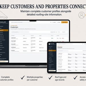 May include: A laptop and a tablet displaying Roofing CRM software. The screens show customer and property management interfaces with lists, navigation sidebars, and data tables. Text includes KEEP CUSTOMERS AND PROPERTIES CONNECTED.