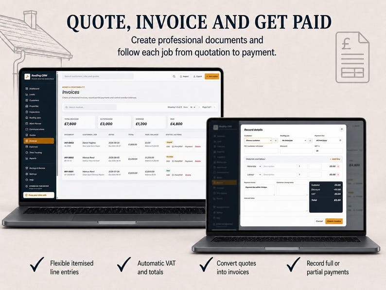 May include: Two laptops displaying Roofing CRM software. The left screen shows an invoice dashboard with financial data. The right screen displays a record details form for job entries. Text reads: QUOTE, INVOICE AND GET PAID, Flexible itemised line entries, Automatic VAT and totals, Convert quotes into invoices, Record full or partial payments.