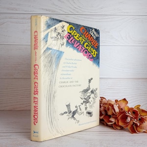 Roald Dahl, Charlie and the Great Glass Elevator, FIRST EDITION BOOK, Knopf 1972, Hardcover in Original Dust-Jacket, Schindelman Illustrated