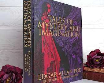 May include: A hardcover book titled "Tales of Mystery and Imagination" by Edgar Allan Poe, illustrated by Harry Clarke. The cover features a purple and black design with gold lettering and a gothic illustration. A dark red rose is in the foreground.