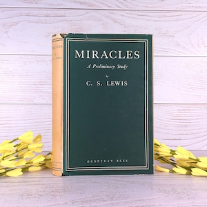 C. S. Lewis, Milagros: Un estudio preliminar, EDICIÓN DE PRINCIPIOS DE 1952, Tapa dura vintage rara con sobrecubierta, Geoffrey Bles, Cristianismo.