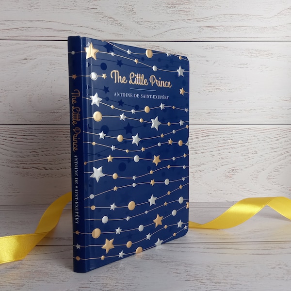 Antoine de Saint-Exupéry Le Petit Prince édition digne d'un cadeau, superbe couverture gaufrée de luxe, couverture rigide illustrée, bords dorés, qualité d'affichage