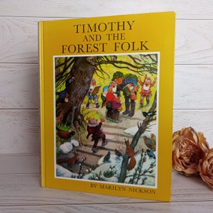 Timothy and the Forest Folk TOTALLY CUTE and NOSTALGIC Vintage Classic Hardcover Childrens Book Ward Lock 1968 by Marilyn Nickson Baumgarten