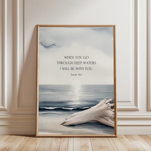 Isaiah 43:2 Wall Art, When You Go Through Deep Waters, Bible Verse Print, Christian Gift for Someone in Hard Times, Digital Download