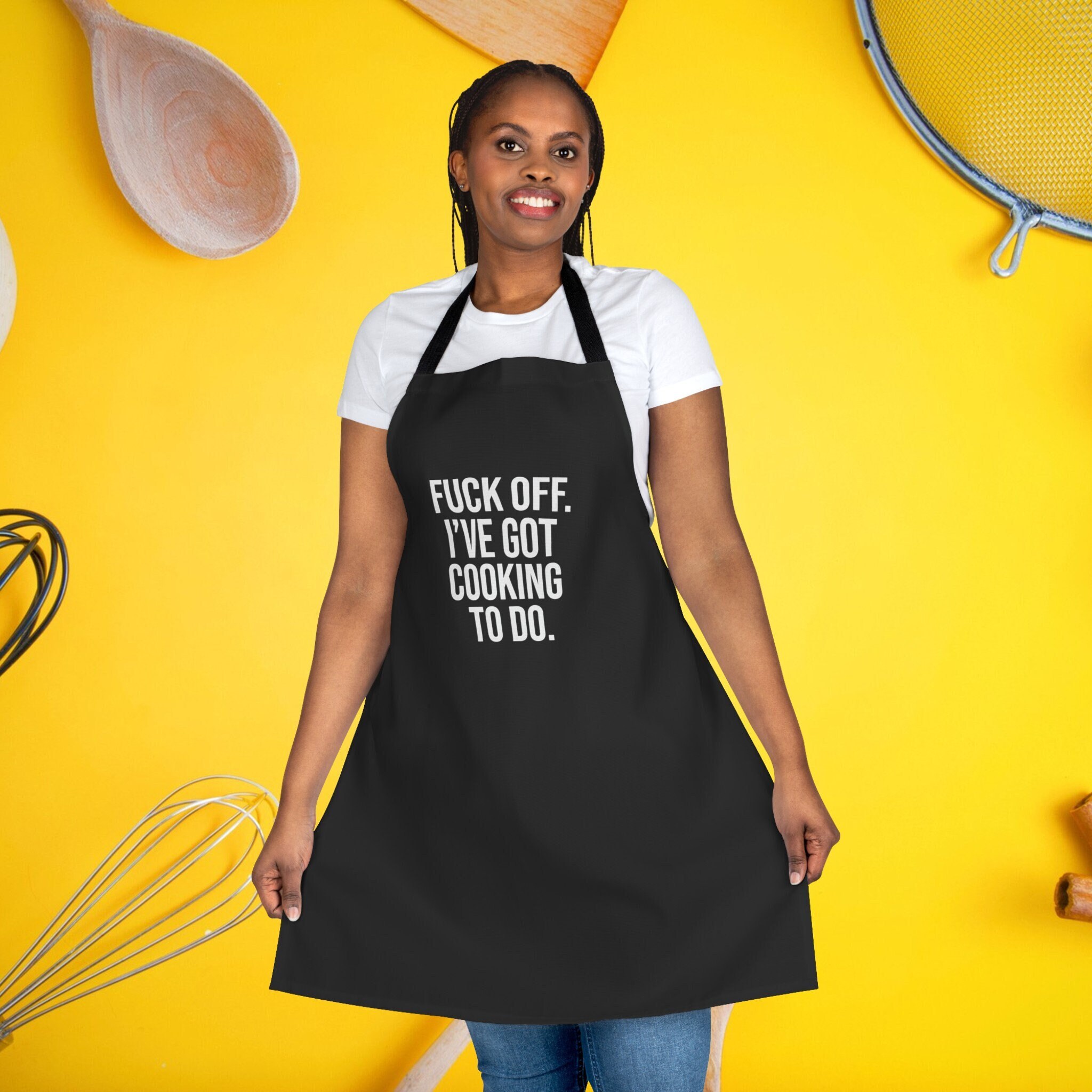 Fuck off. I've got cooking to do.