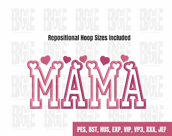 Mama Applique Embroidery Design with Repositional Hoop Sizes, 5x12, 4x6.75, 6x10, 5x7, Mama Heart Embroidery Design, 4 sizes, 8 formats