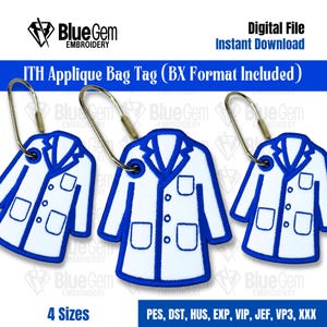 May include: White and blue applique bag tags in the shape of lab coats. The tags have a blue outline and details, with a metal ring for attachment. The image includes the text "Blue Gem Embroidery," "Digital File Instant Download," and "ITH Applique Bag Tag."