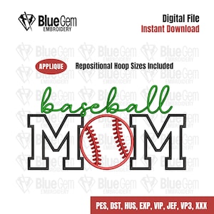 May include: Digital embroidery file featuring the words "baseball MOM" in black and green, with a red baseball graphic. The design includes the text "APPLIQUE" and "Repositional Hoop Sizes Included". The file is available for instant download.