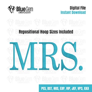 May include: A digital embroidery design of the word "MRS." in a light blue color. The design includes repositional hoop sizes and is available in multiple file formats, including PES, DST, HUS, EXP, VIP, JEF, VP3, and XXX.
