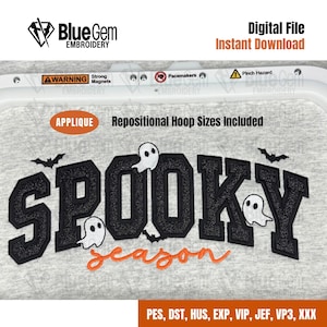 May include: An embroidery design with the words "SPOOKY season" in black and orange, with ghost and bat accents. The design includes the text "Digital File Instant Download" and "Repositionable Hoop Sizes Included".
