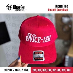 May include: A red baseball cap with the embroidered text "NICE-ISH" in white. The cap has a curved brim and a "OTTO" brand tag. The image also includes the text "Digital File Instant Download".