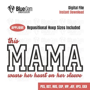 Diese Mama trägt ihr Herz auf ihrem Ärmel Stickmuster - Muttertag Stickmuster - Applikation - 5 Größen - Split Sizes inklusive