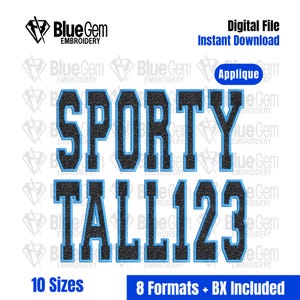 Puede incluir: Un archivo de diseño de bordado digital con el texto SPORTY TALL123 en una fuente de bloque con relleno texturizado negro y contorno azul claro. La imagen incluye el texto BlueGem EMBROIDERY, Digital File, Instant Download, Applique, 10 Sizes y 8 Formats + BX Included.