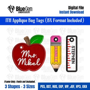 May include: Digital embroidery design for ITH applique bag tags featuring three shapes: a red apple with a green leaf and the name Mrs. Mikel, a yellow pencil with the name Jannille, and a white ruler with the name Stephen and a black border.
