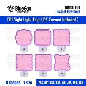 May include: Digital file for embroidery night light tags in six different shapes. The tags are pink with a dotted pattern and a purple border. The text "ITH Night Light Tags" and "6 Shapes - 1 Size" are included.