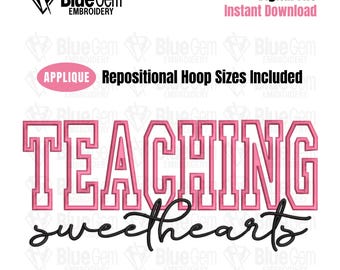 May include: Pink and white embroidery design for a machine embroidery project. The design says "TEACHING sweethearts".