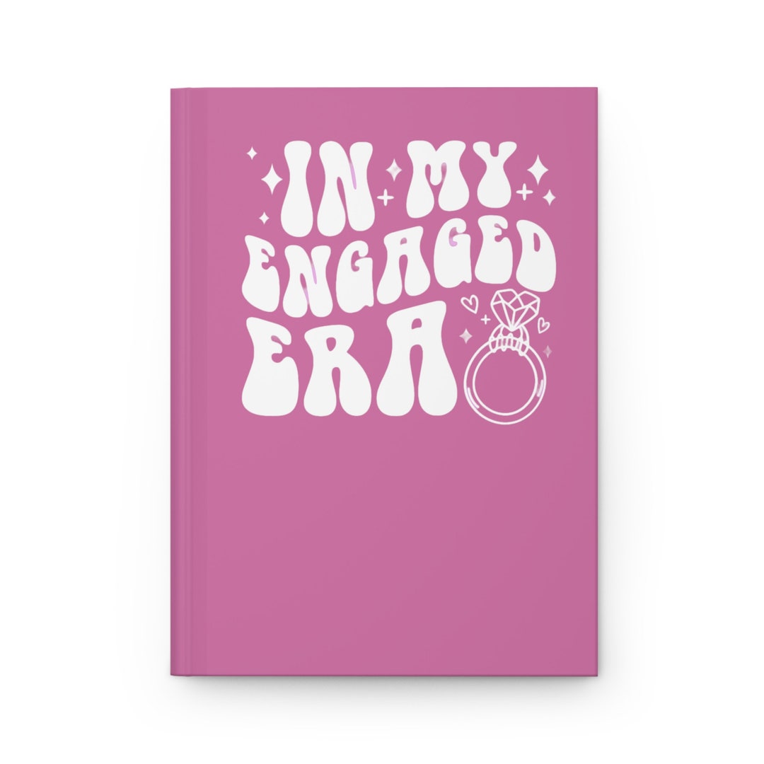 Engaged Journal In My Engaged Era Journal, in My Engaged Era Notebook, Engagement Gift ...