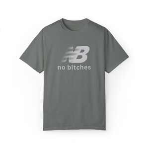 No Bitches Funny Meme T-shirt Graphic Tee Shirt Unisex image 8