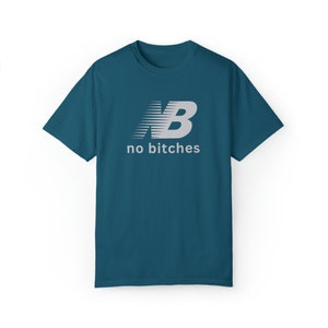 No Bitches Funny Meme T-shirt Graphic Tee Shirt Unisex image 10