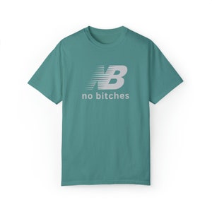 No Bitches Funny Meme T-shirt Graphic Tee Shirt Unisex image 5