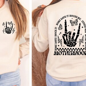 Motherhood Some Day I Rock It Sweatshirt, Mother&#39;s Day Sweatshirt, Trendy Front and Back Sweater, Funny Skeleton Hoodie, Crewneck Sweatshirt