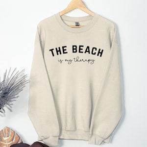 The Beach Is My Therapy Sweatshirt, Travel Sweatshirt, Summer Hoodie, Cozy Sweatshirt, Beach Hoodie, Therapy Sweatshirt, Beach Hoodie