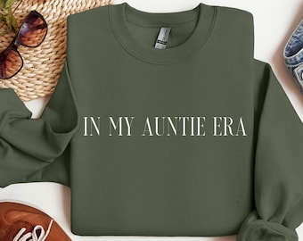 In My Auntie Era Sweatshirt, Auntie Sweatshirt, Auntie Hoodie, Gift For Mom, Auntie Sweater, Mother Day Gift, Mom Life Hoodie