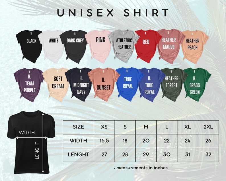 May include: A display of various unisex t-shirts in multiple colors, including black, white, and pink. The image includes a size chart with measurements in inches, showing width and length for sizes XS to 2XL. The text "UNISEX SHIRT" is at the top.