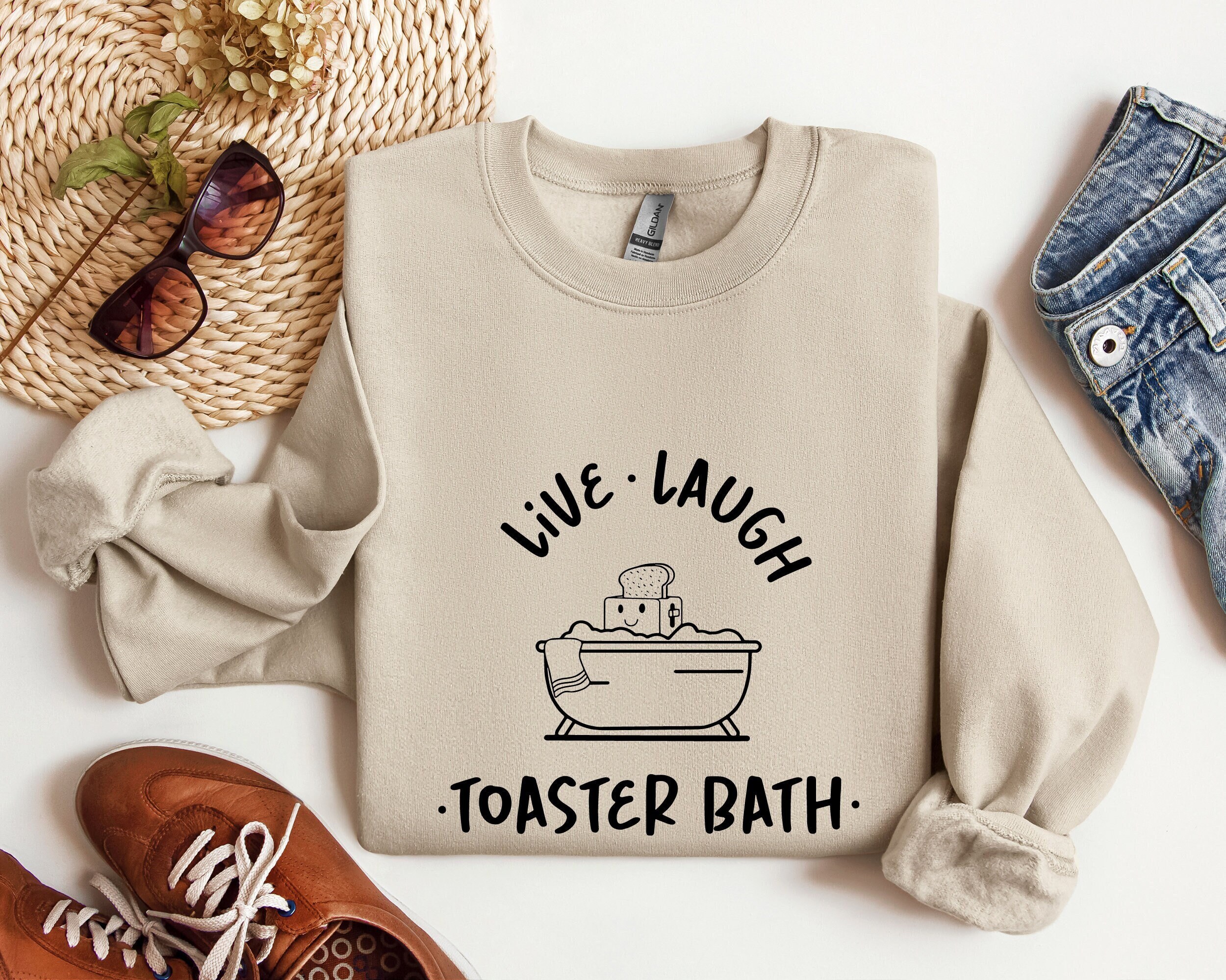 Live Laugh Toaster Bath Sweatshirt, Funny Hoodie, Gift for Her, Sarcastic Girls Outfit, Toaster Bath Sweaters, Gift For Her