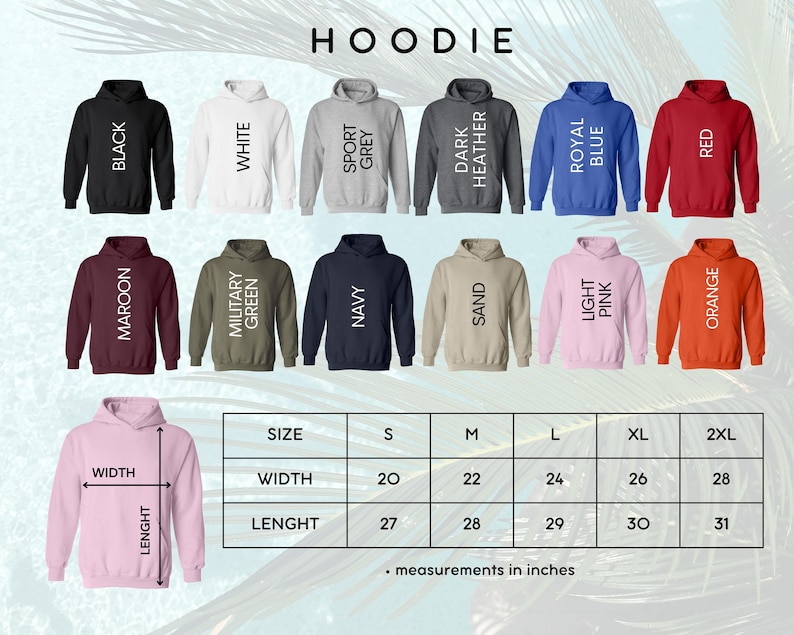 Puede incluir: Una tabla de tallas para sudaderas con capucha en varios colores, incluyendo negro, blanco, granate, verde militar, azul marino, arena, rosa claro, rojo y naranja. La tabla muestra las medidas de ancho y largo en pulgadas para las tallas S, M, L, XL y 2XL.