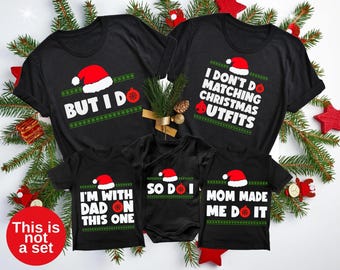 Camisetas navideñas familiares a juego, camiseta divertida para hombres, camiseta "No hago conjuntos navideños a juego", pero sí, regalo navideño familiar.