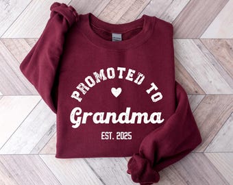 Promoted to Grandma Sweatshirt, Est Date Grandma Sweatshirt, Gender Reveal Hoodie, Maternity Sweater, Pregnancy Announcement Gift