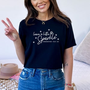 Leave A Little Sparkle Shirt, Motivational Shirt, Inspirational Quote Shirt, Positive Saying Shirt
