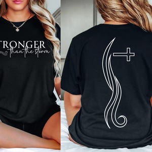 Stronger Than The Storm Front and Back T-shirt, Bible Verse Tee, Strong Women tshirt, Christian Apparel Gift, Positive Affirmation Shirt