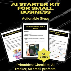 May include: An AI Starter Kit for Small Business, featuring actionable steps and printables. The image displays three tablets with information on social media posts, sales patterns, and AI tools. Includes a checklist, AI tracker, and prompts.