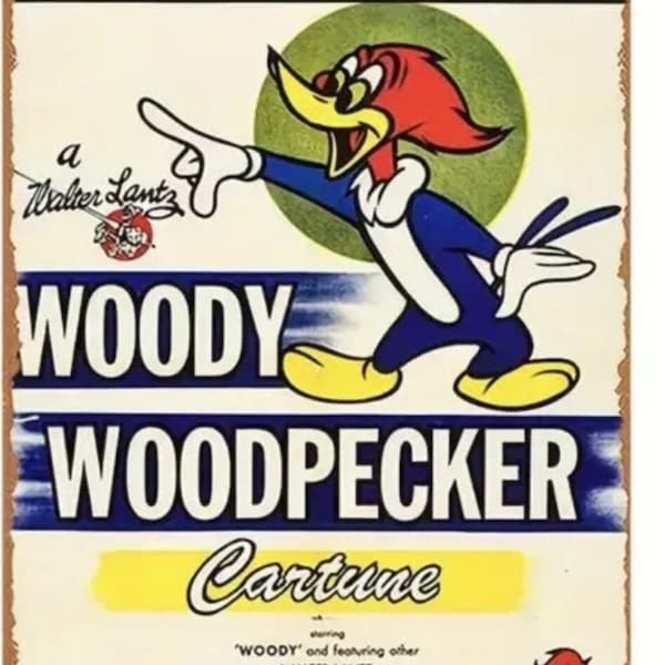 woody woodpecker New 12/8 Metal Sign Distressed