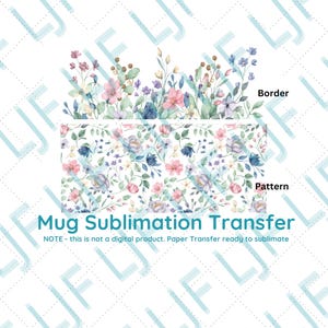 2 Mug Sublimation Transfer, Spring Garden Border and Patterned Printed Wrap for Mugs, 11 oz, 12 oz, 15 oz, Sublimation Paper Ready to Press