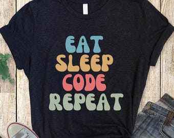Eat, Sleep, Code, Rapport Unisex T-Shirt - Bella Canvas, lustiges T-Shirt, Geschenk für Sie und Ihn