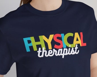Physical Therapist PT Rehab DPT Unisex Tshirt