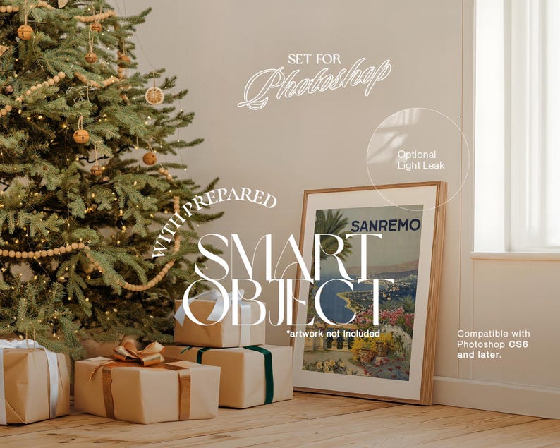 May include: A digital mockup of a framed poster with the text "SANREMO" on it. The poster is set against a white wall with a Christmas tree and wrapped gifts in the foreground. The text "SET FOR Photoshop WITH PREPARED SMART OBJECT" is visible in the image. The text "Optional Light Leak" is also visible in the image. The text "Compatible with Photoshop CS6 and later." is visible in the image.