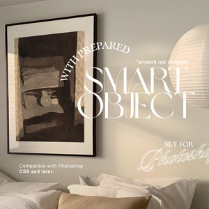 May include: A black framed picture with a black and white abstract painting inside. The text "WITH PREPARED SMART OBJECT SET FOR Photoshop" is written in white on a light beige wall. The text "Compatible with Photoshop CS6 and later." is written below the picture.