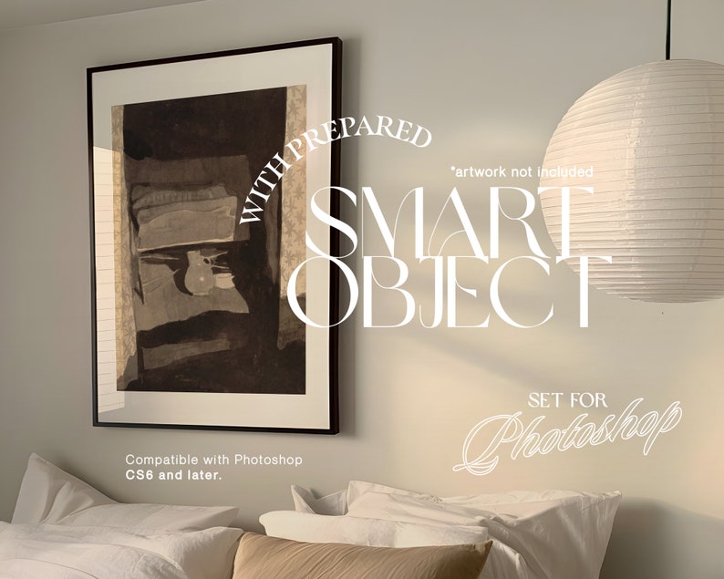 May include: A black framed picture with a black and white abstract painting inside. The text "WITH PREPARED SMART OBJECT SET FOR Photoshop" is written in white on a light beige wall. The text "Compatible with Photoshop CS6 and later." is written below the picture.