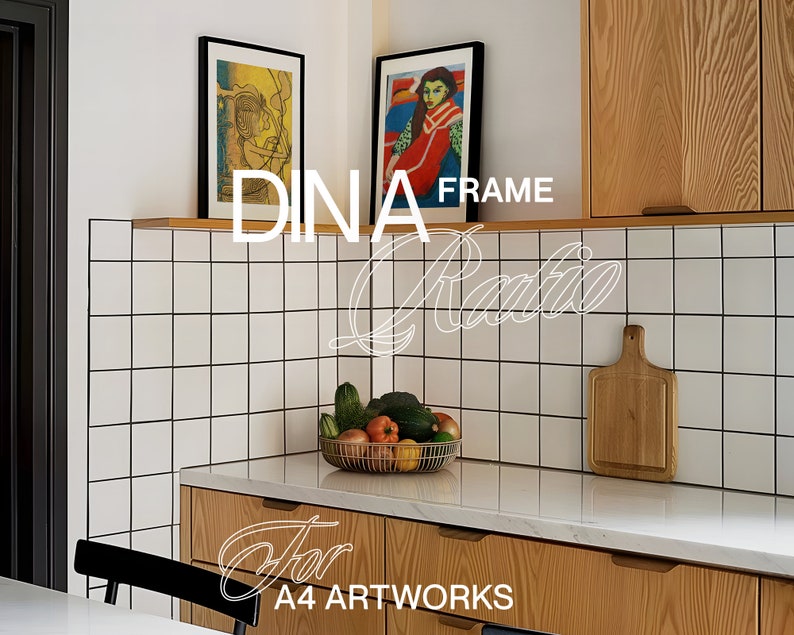 May include: A white tiled kitchen with two framed pictures hanging on the wall. The pictures are both black framed and have colourful artwork inside. The text "DINA FRAME Ratio for A4 ARTWORKS" is written in white on the image.