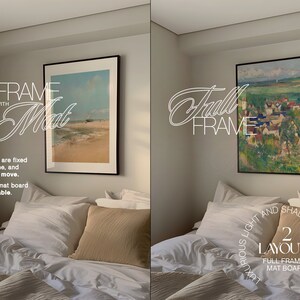 May include: Two mockups of a framed painting in a bedroom setting. The left image shows a frame with a mat board, while the right image shows a full frame. The text "FRAME WITH Mat" is visible in the left image, and the text "Full FRAME" is visible in the right image. The text "2 LAYOUTS FULL FRAME & MAT BOARD" is visible in the bottom right corner of the image.
