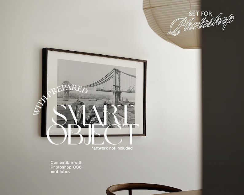 May include: A black and white photograph of a bridge in a frame with the text "WITH PREPARED SMART OBJECT" and "Compatible with Photoshop CS6 and later. *artwork not included" below the image. The text "SET FOR Photoshop" is written in cursive in the top right corner of the image.